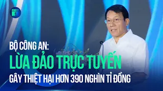 Thượng tướng Lương Tam Quang: Lừa đảo trực tuyến gây thiệt hại hơn 390 nghìn tỉ đồng | VTC1