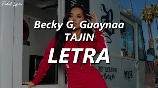 Becky G, Guaynaa - TAJIN ❤️| LETRA
