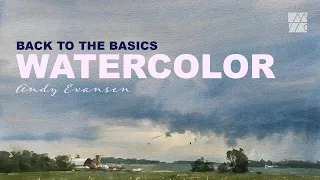 Basic Exercises for Watercolor Painters | Andy Evansen