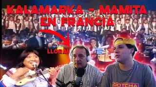 MI PAPA LLORA AL ESCUCHAR KALAMARKA MAMITA EN FRANCIA 😱