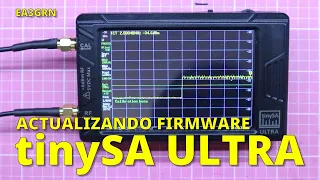 100 - ACTUALIZANDO FIRMWARE TINYSA ULTRA Y CALIBRACION