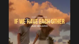 [THAISUB] If we have each other - Alec Benjamin