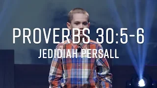 Proverbs 30:5-6  |  Jedidiah Persall