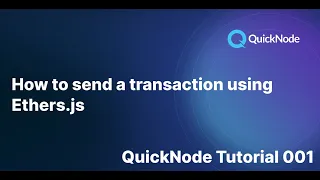 How to send a transaction using Ethers.js | QuickNode Tutorial 001 | #ETH