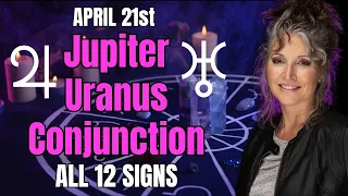 Jupiter Conjunct Uranus in Taurus 2024: All 12 Signs