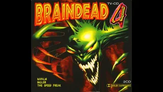 BRAINDEAD 4 [FULL ALBUM 140:48 MIN] 1996 HD HQ HIGH QUALITY "NAPALM  INGLER THE SPEED FREAK"