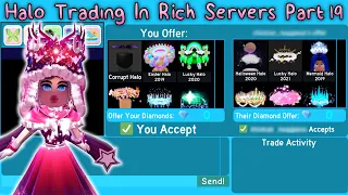 Halo Trading In Rich Servers Part 19 (Royale High Trading)