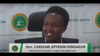 Hon. Caroline Jepyegen Kendagor Interview for the position of Judge of the High Court