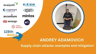Supply chain attacks: examples and mitigation by Andrey Adamovich at DevSecOps focused DevClub.lv