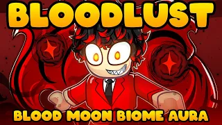 BLOODLUST AURA IS NEW BLOOD MOON BIOME EXCLUSIVE?! ERA 7 LOOKS CRAZY ON ROBLOX SOL'S RNG!