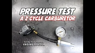 HOW-TO Pressure Test A 2 Cycle Carburetor