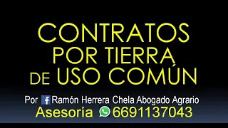 contratos en tierra de uso común. / Asesoría Tel 6691137043 en todo México