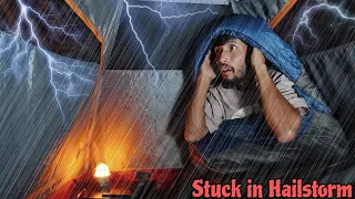 Solo Camping In Heavy Rain & Lightning Thunderstorm | Caught In a Hailstorm |Extreme Weather Camping