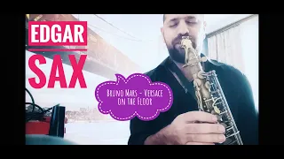 Edgar SAX - Versace on the Floor (Bruno Mars) LIVE