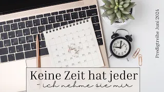 Keine Zeit hat jeder - ich nehme sie mir (Katharina Helbig)