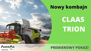 AGROAS przedstawia NOWOŚĆ! KOMBAJN CLAAS TRION!