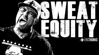 SWEAT EQUITY (Unreleased Motivational Video) ERIC THOMAS