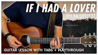 If I Had a Lover - Dylan Gossett (Acoustic Tutorial with Tabs)