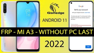 Xiaomi Mi A3 Bypass Frp Android 11 Security 2022 Remove Google Account