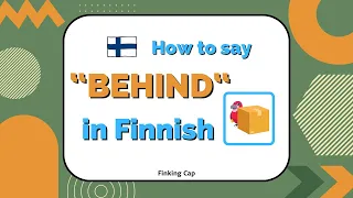 How to say "behind" and "in front of" in Finnish