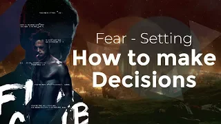 How to Make the Right Decisions (Fear-Setting Method) | Tim Ferriss