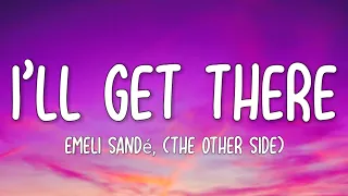 Emeli Sandé - I’ll Get There (Lyrics) (The Other Side)