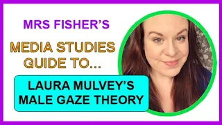 Media Studies - Laura Mulvey’s Male Gaze / Feminist theory - Simple Guide