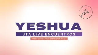 Yeshua (Fernandinho) - Versión JTA (desde el SEGUNDO CENTRO DE ADORACIÓN PARA LA FAMILIA JTA)