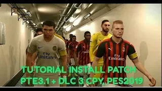 PES2019 - TUTORIAL INSTALL PATCH  PTE  UPDATE  3.1 + DLC 3 CPY