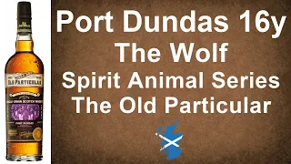 Port Dundas 16y The Wolf Spirit Animal Series The Old Particular Single Malt Review by WhiskyJason