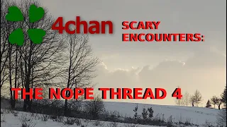 4Chan Scary Encounters - Nope Thread 4