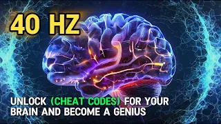 🎧 Unlock (Cheat Codes) for Your Brain and Become a ➡️ GENIUS with 40 Hz (Binaural Beats)