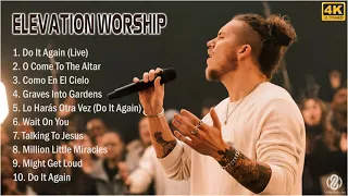 [4K] Elevation Worship 2021 MIX - Top 10 Best Elevation Worship Songs 2021 - Greatest Hits 2021
