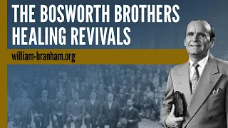 The Bosworth Brothers Healing Revivals