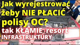 Jak "wyrejestrować" auto, żeby nie płacić OC? Słów kilka o obłudzie Ministerstwa Infrastruktury