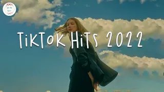 Tiktok hits 2022 🍕 Viral songs latest - Trending tiktok songs