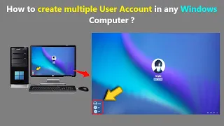 How to create multiple User Account in any Windows Computer ?