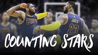 Kyrie Irving & LeBron James 2017 Mix: Counting Stars (Emotional) ᴴᴰ