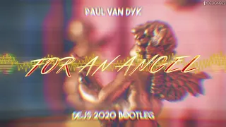 Paul Van Dyk - For An Angel (DEJS 2020 Bootleg) !!PREMIERA!!
