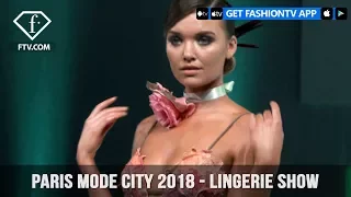 Paris Mode City S/S 18 - Lingerie Show 1 - 2 | FashionTV HOT