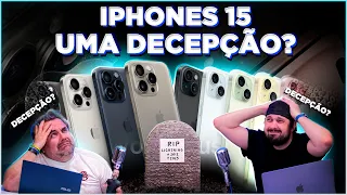 AS DECEPÇÕES COM OS IPHONES 15!