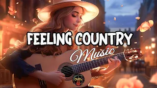 FEELING COUNTRY RHYTHMS 🎸 Playlist Relaxing Country Songs - Feeling Good & Mood Booster