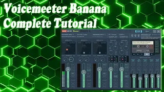The Complete Voicemeeter Banana Tutorial