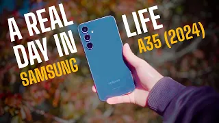 Samsung Galaxy A35! - A Real Day In The Life