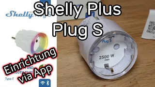 Shelly Plus Plug S Smart Stecker mit WLAN verbinden und mit der Shelly App bedienen