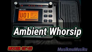 Mooer GE100 Ambient / Clean Delay Patch Setting Worship