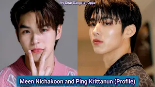 Meen Nichakoon and Ping Krittanun (My Dear Gangster Oppa) | Profile, Age, Birthplace, Height, ... |