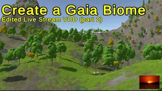 Create a Gaia Biome with Illustrated Nature Part 2 : (Edited) Live Stream