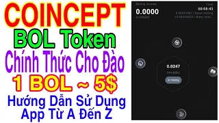 COINCEPT ĐÃ CHO ĐÀO 1 BOL ~ 5$ + HƯỚNG DẪN SỬ DỤNG APP TỪ A ĐẾN Z CHO MỌI NGƯỜI | Kiếm Tiền