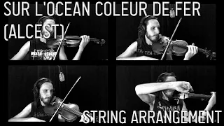 Alcest - Sur L'océan Couleur De Fer - String Arrangement by Ben Karas